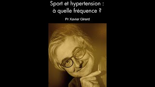 Sport et hypertension : quelle fréquence ? - Pr Xavier Girerd