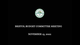 Bristol Budget Committee Meeting 11/15/2022