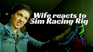 Wife Reacts to Sim Racing Rig - First Time!