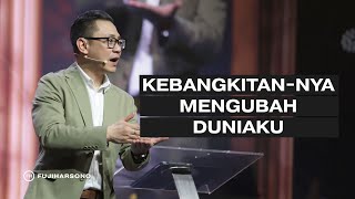 KEBANGKITAN-NYA MENGUBAH DUNIAKU  - Fuji Harsono - Official Khotbah