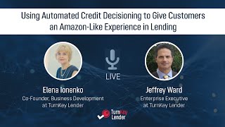 Using Automated Credit Decisioning to Give Customers an Amazon-Like Experience in Lending