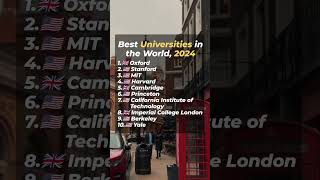 Best Universities in the World, 2024.#best #bestuniversities #world #2024 #londonlover #shorts