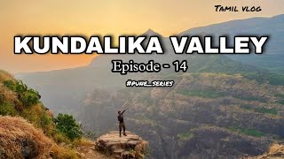 Kundalika Valley - A Mountain Near Tamhini Ghat | Plus valley trek | @NumberPlate | Tamil vlog |