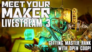 🔴LIVE Getting to Masters With Open Coop 【 Meet Your Maker 】 Stream 3 ► PS5 Gameplay