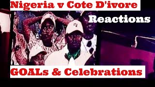 AFCON FINAL REACTIONS : Nigeria  1 v  2 Ivory Coast | GOALS Celebrations|