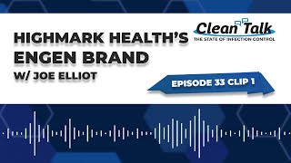 EP 33 Clip 1: Highmark Health's enGen Brand w/ Joe Elliot