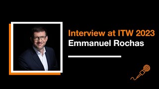 Emmanuel Rochas' interview at ITW 2023