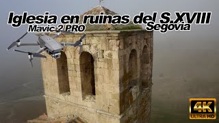 VOLANDO en una IGLESIA en RUINAS del sXVIII (Segovia) MAVIC 2 PRO footage 4K