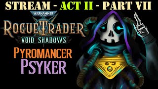 [UNFAIR] Pyromancer Psyker Executioner Run! [Rogue Trader]