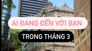 Ai đang đến với bạn trong tháng 3