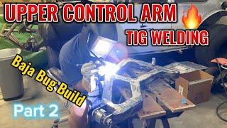 TIG Welding Techniques and Finishing the Upper Control Arm