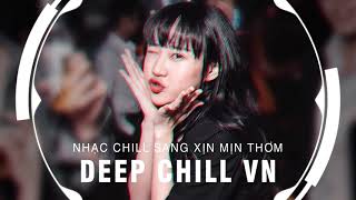 MIXTAPE 2021 - ÁNH MẮT TA CHẠM NHAU REMIX -  NHẠC CHILL SANG XỊN MỊN THƠM VOL31 - NHỚ  DEO TAI NGHE