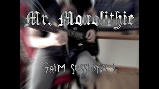 Mr. Monolithic - Grim Sessions i