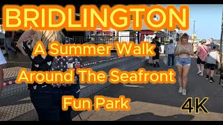 A Summer Walk Around BRIDLINGTON - The Busy Fun Park Area