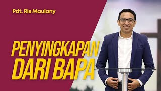 Penyingkapan dari Bapa - Pdt. Ris Maulany