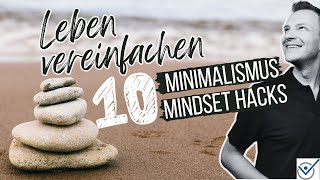 Leben vereinfachen mit diesen 10 kostenlosen Minimalismus Hacks sofortige Ergebnisse