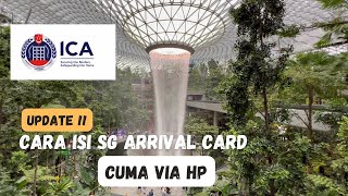 CARA ISI ICA SG ARRIVAL CARD UNTUK MELEWATI IMIGRASI SINGAPORE | SYARAT IMIGRASI KE SINGAPORE |MyICA