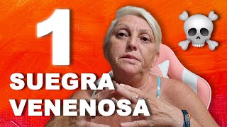 ☠️ SUEGRA VENENOSA ☠️ (PARTE 1) | LUISA GARRIDO