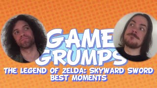 Game Grumps: The Legend of Zelda: Skyward Sword Best Moments