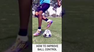 How To Improve BALL CONTROL ⚽️ # football #soccer #drills