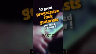 10 great Progressive Rock guitarists [Part 2] | #shorts #progressivrock #guitarplayer