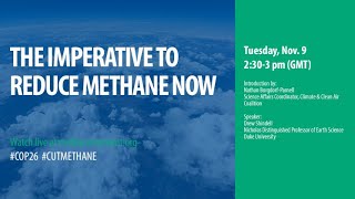 The Imperative to Reduce Methane Now | COP26