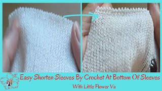 EASY SHORTEN SLEEVES BY CROCHET AT BOTTOM OF SLEEVES With Little Flower Handmade Va