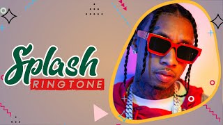 Tyga : Splash Ringtone (Instrumental Remix) | Download Now