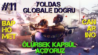 Ölürsek Kapsül Açıyoruz | Global'e Doğru Yoldaş #11 (Dönüşümüz Muhteşem)