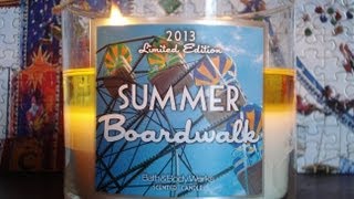 Bath and Body Works Candle Review- Candle of the Week: The Return of SUMMER BOARDWALK (2013)