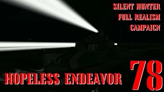 HOPELESS ENDEAVOR - U-80 GOES TO WAR - Episode 78 - Full Realism SILENT HUNTER 3 GWX OneAlex Edition