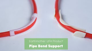 Floor Heating Product Series - Pipe Bend Support