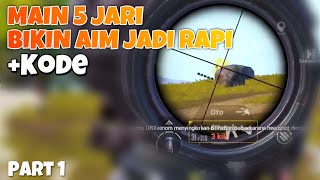 [Part 1] Main 5 Jari Bikin Aim Jadi Rapih PUBG mobile