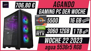 AGANDO Wochenschau #022 | Gaming PC der Woche | Vorstellung | agua 5536r5 RGB