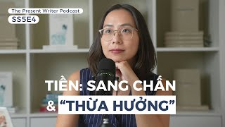 SS5E4 Sang chấn về tiền & Sự “thừa hưởng” từ gia đình