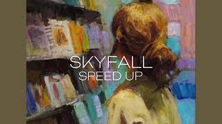 Skyfall SPEED UP