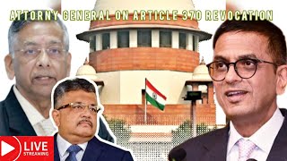 Article 370 LIVE, 1ST day argument of the central government by Attorney General R Venkataramani