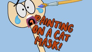 Painting on a Cat Mask?! Let’s Paint!