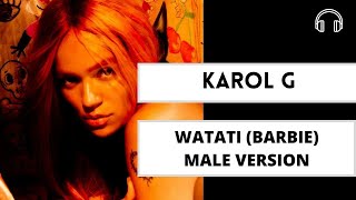 male version | WATATI - Karol G