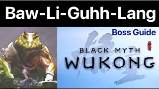 Black Myth Wukong: How to Get to Baw-Li-Guhh-Lang (Defeat Boss Guide)