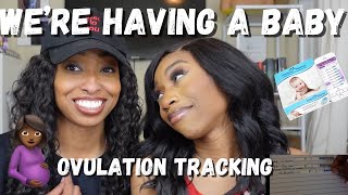 WE’RE HAVING A BABY | TRACKING MY OVULATION