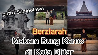 Pertama kali!!!  Putra Sampolawa Berziarah Makam Bung Karno di Kota Blitar