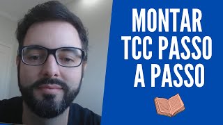 Como Montar um TCC Passo a Passo