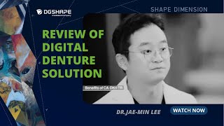 DGSHAPE CA-DK1-TR Testimonial by Dr.Jae-min Lee