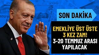 Emekliye Üst Üste 3 Kez Zam! 3-20 Temmuz Arası Emekliler Bayram Edecek