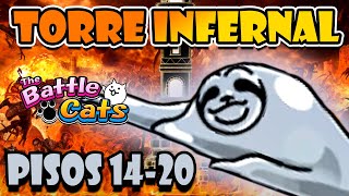 TORRE INFERNAL: LA COSA SE PUSO UN POCO DIFÍCIL | Infernal Tower (Pisos 14 - 20) | The Battle Cats