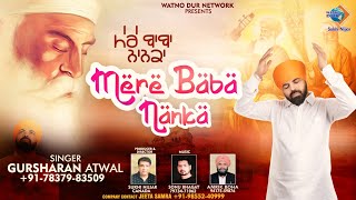 Mere Baba Nanka | Gursharan Atwal | Sonu Bhagat | Sukhi Nijjar | Latest Punjabi  Dharmik 2022