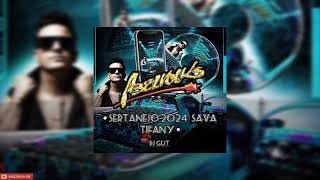 CD SAVA TIFANY SERTANEJO 2024 - DJ GUT-(@Nycollas_17)