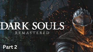 🔴 LIVE Dark Souls Remastered - Part 2 Back to Blightown