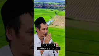 Gus Baha. Barokahnya Ijtihad Sababat Ali